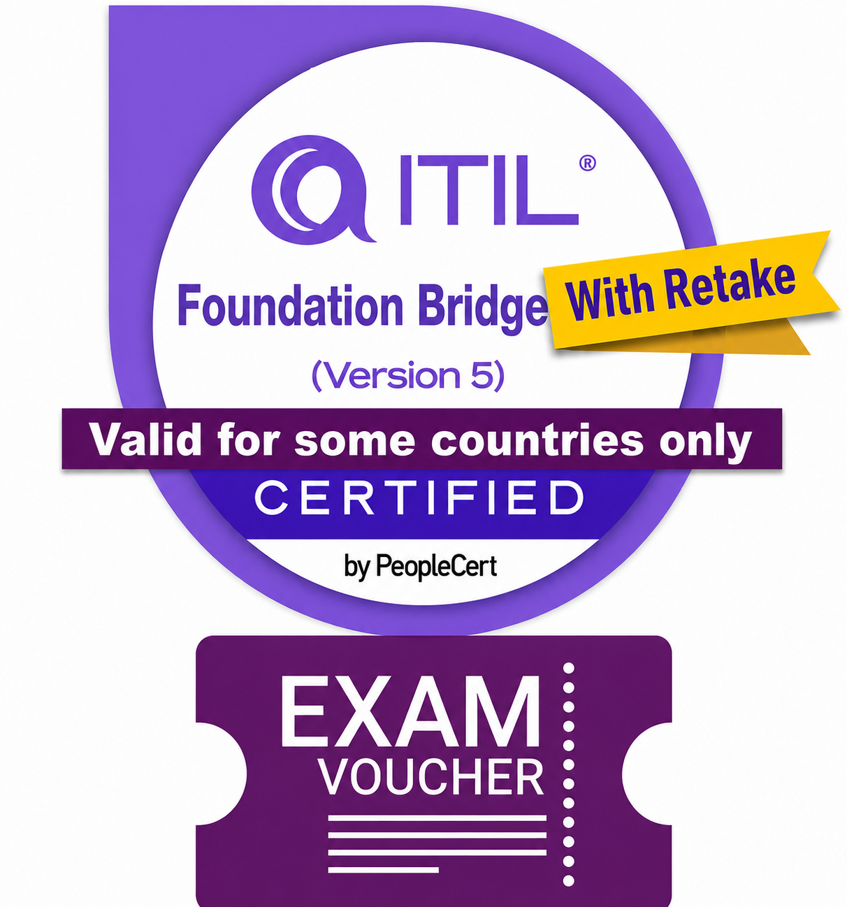 ITIL Foundation Bridge (Version 5) Exam Voucher with TAKE2 re-sit option  - Region 3 Countries