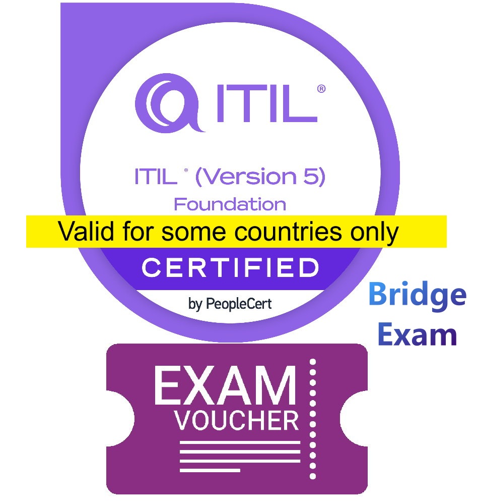 ITIL Foundation Bridge (Version 5) Exam Voucher  - Region 3 Countries