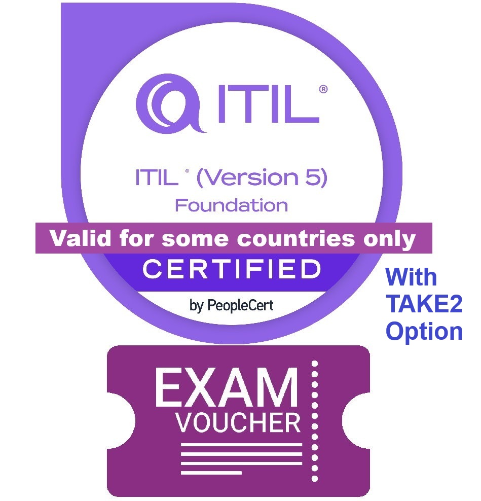 ITIL Foundation (Version 5) Exam Voucher with TAKE2 re-sit option - Region 3 Countries