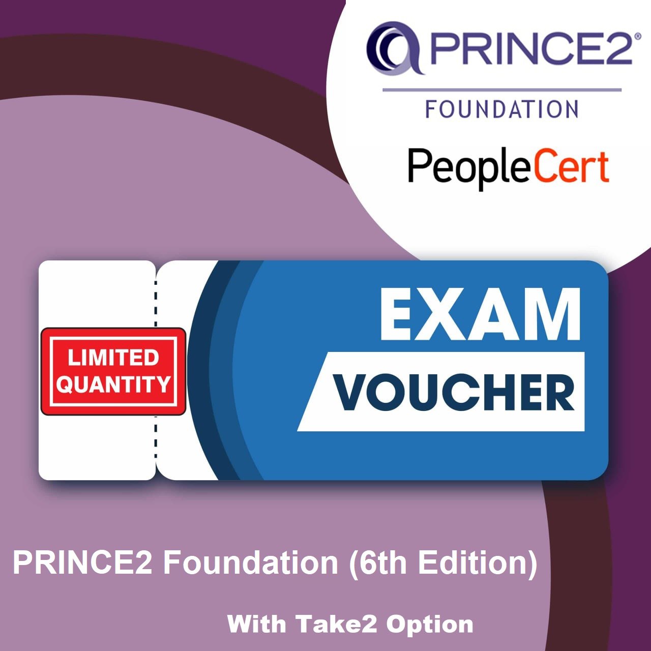 PRINCE2® Foundation Exam 6th Edition with TAKE2 re-sit option
